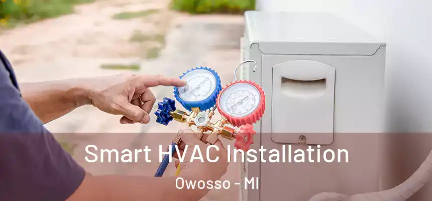  Smart HVAC Installation Owosso - MI